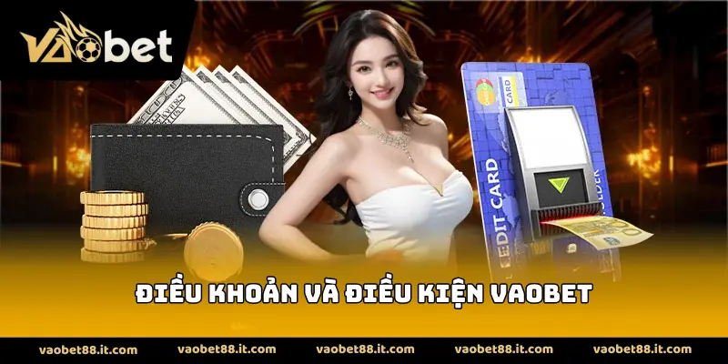 Điều khoản và điều kiện vaobet