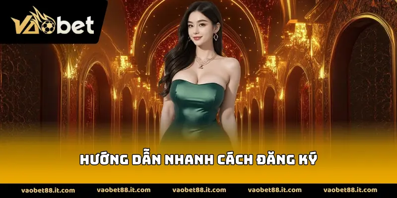 Hướng dẫn nhanh cách đăng ký