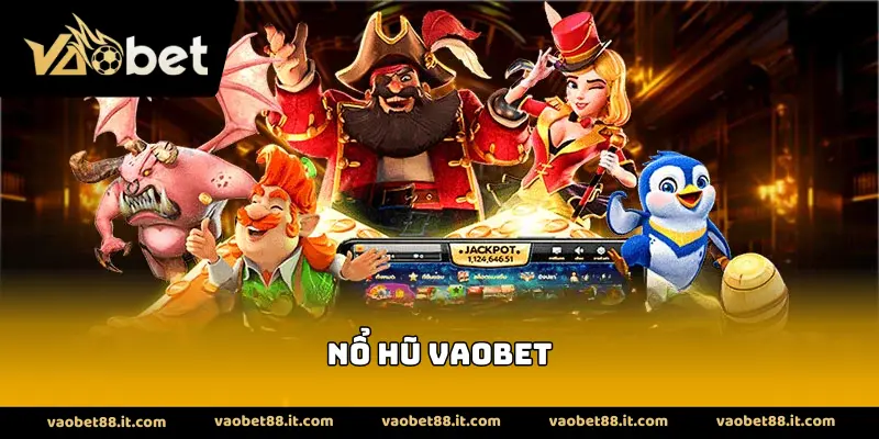 Nổ hũ vaobet