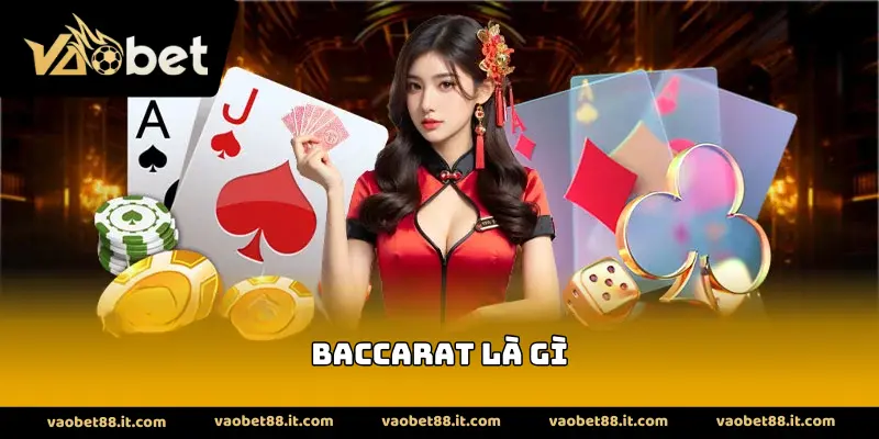 Baccarat Là Gì