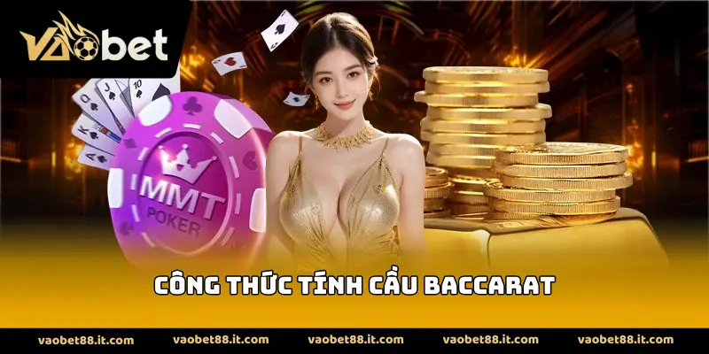 Công Thức Tính Cầu Baccarat