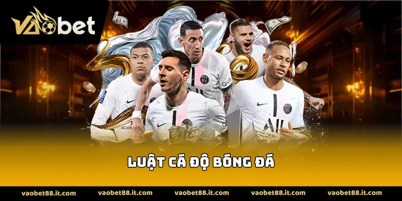 Luật Cá Độ Bóng Đá