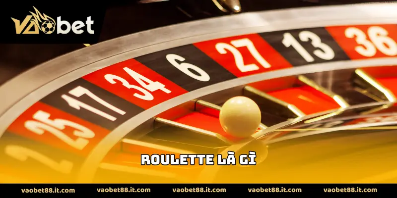 Roulette Là Gì